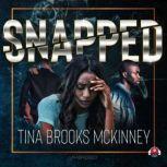 Snapped, Tina Brooks McKinney