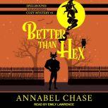 Better Than Hex, Annabel Chase