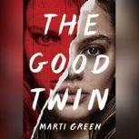 The Good Twin, Marti Green