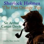 Sherlock Holmes The Five Orange Pips..., Sir Arthur Conan Doyle