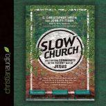 Slow Church, C. Christopher Smith
