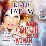 When Death Became A Woman, River Tatum
