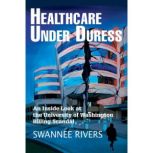 Healthcare Under Duress, Swannee Rivers