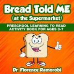 Bread Told Me at the Supermarket, Florence Ramorobi