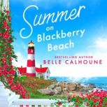 Summer on Blackberry Beach, Belle Calhoune