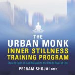 The Urban Monk Inner Stillness Traini..., Pedram Shojai, OMD
