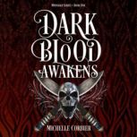 Dark Blood Awakens, Michelle Corbier