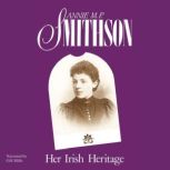 Her Irish Heritage, Annie M. P. Smithson