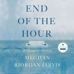 End of the Hour, Meghan Riordan Jarvis