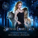 Second Comes Fate, Michelle Ziegler