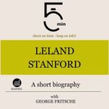 Leland Stanford A short biography, 5 Minutes