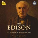 The Edison A Life Tuned to the Unse..., A Happy Thoughts Initiative