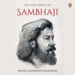The Life and Death of Sambhaji, Medha Deshmukh Bhaskaran