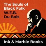 The Souls of Black Folk, W.E.B. Du Bois