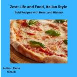 Life and Food, Italian Style, Elena Rinaldi