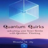 Quantum Quirks unleashing Your Inner ..., Hemdan M. Aly