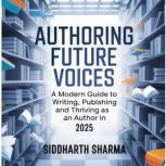 Authoring Future Voices, Siddharth Sharma