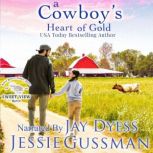 A Cowboys Heart of Gold, Jessie Gussman