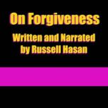 On Forgiveness, Russell Hasan