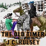 The Old Timer, J.C. Hulsey