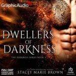 Dwellers of Darkness Dramatized Adap..., Stacey Marie Brown