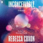 Inconceivable, Rebecca Coxon