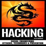 HACKING Social Engineering Attacks, Techniques & Prevention, Alex Wagner