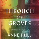Through the Groves, Anne Hull