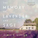 The Memory of Lavender and Sage, Aimie K. Runyan