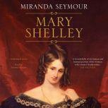 Mary Shelley, Miranda Seymour