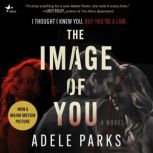 The Image of You, Adele Parks