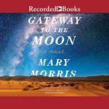 Gateway to the Moon, Mary Morris