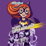 Batgirl at Super Hero High (DC Super Hero Girls), Lisa Yee