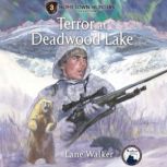 Terror at Deadwood Lake, Lane Walker