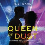 Queen of Dust, H.E. Dare
