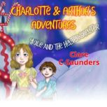 Charlotte  Arthurs Adventures, Clare CSaunders