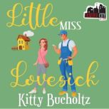 Little Miss Lovesick, Kitty Bucholtz