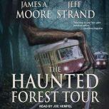 The Haunted Forest Tour, James A. Moore