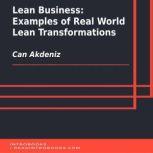 Lean Business: Examples of Real World Lean Transformations, Can Akdeniz