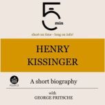 Henry Kissinger A short biography, 5 Minutes