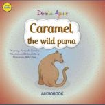 Caramel, the wild puma, Dorinha Aguiar
