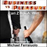 Business vs. Pleasure, Cari Z