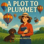 A Plot to Plummet A Cozy Mystery of ..., Breezy Heights