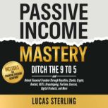Passive Income Mastery, Lucas Sterling