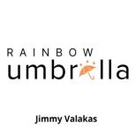 Rainbow Umbrella, Jimmy Valakas