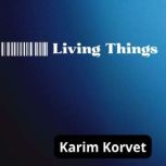 Living Things, Karim Korvet