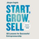 Start, Grow, Sell, Jurgen Ingels