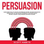 Persuasion, Scott Habits
