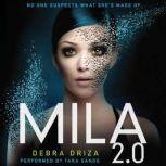 Mila 2.0, Debra Driza