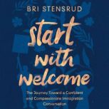 Start with Welcome, Bri Stensrud